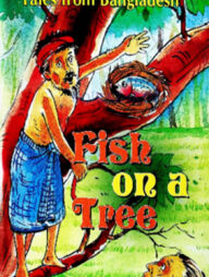 Tales From Bangladesh Fish On A Tree