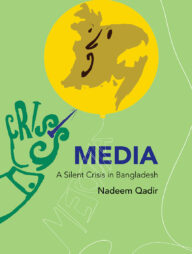 MEDIA: A Silent Crisis in Bangladesh