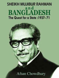 Sheikh Mujibur Rahman and Bangladesh
