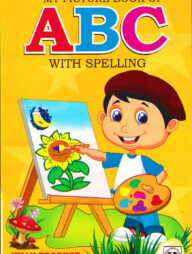 My Picture Book of  A B C With Spelling