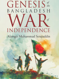 Genesis of the Bangladesh: War of Independence