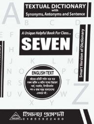 Himaloy Textual Dictionary with Synonyms Antonyms and Sentence (Class-Seven)