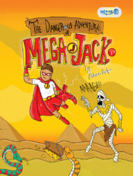 The Dangerous Adventure Of Mega Jack Voume-1