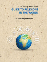 A Young Muslim's Guide To Religions in The World