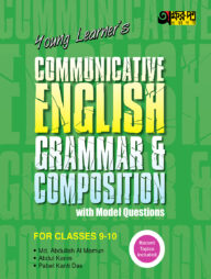 Akkharpatra Young Learner's Communicative English Grammar &amp; Composition With Model Questions For Classes 9-10