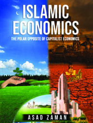 Islamic Economics The Polar Opposite of Capitalist Economics