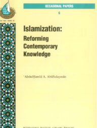 Islamization: Reforming Contemporary Knowledge​