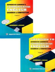 Advanced Learner's Communicative English Grammar &amp; Composition With Solution Class-6