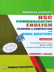 Advanced LEARNER'S HSC GRAMMAR &amp; COMPOSITION MODEL QUESTION SECOND PAPER : EXAM 2026