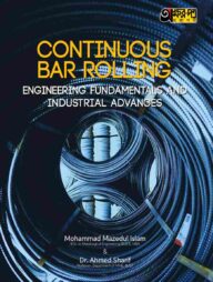 CONTINUOUS BAR ROLLING: ENGINEERING FUNDAMENTALS AND INDUSTRIAL ADVANCES