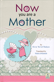 Now You Are a Mother