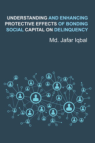 Understanding And Enhancing Protective Effects of Bonding Social Capital On Delinquency