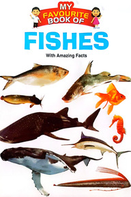 My Favourite Book Of : Fishes