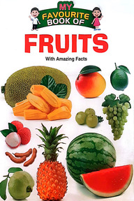 My Favourite Book Of : Fruits
