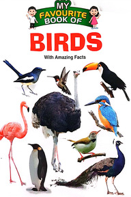 My Favourite Book Of : Birds