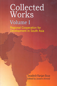 Collected Works: Regional Cooperation for Development in South Asia (Volume I)