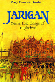 Jarigan: Muslim Epic Songs of Bangladesh