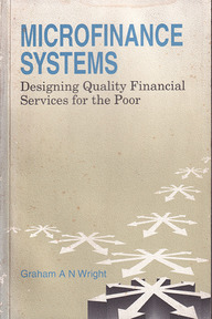 Microfinance Systems - Designing Quality Financial Services for the Poor