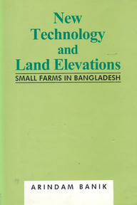 New Technology and Land Elevations : Small Farms in Bangldesh