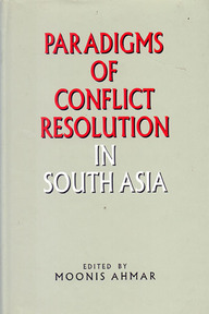 Paradigms of Conflict Resolution in South Asia
