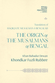 The Origin of The Musalmans of Bengal